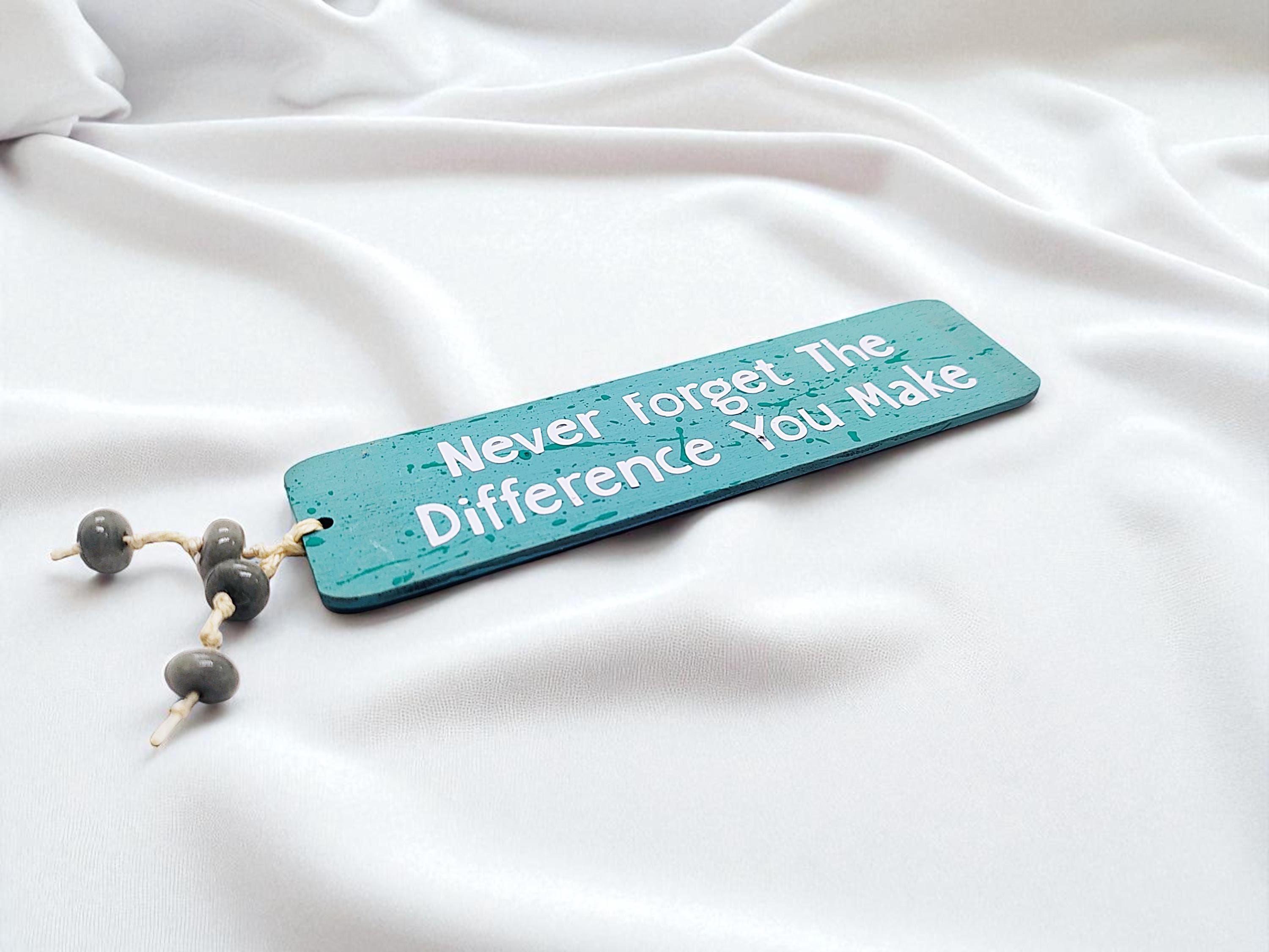 Wooden Never Forget the Difference You Make Bookmark - Book Accessories, Wooden Bookmarks, Book Lover Gifts, Bookish Gift, Custom Bookmark - Thumbnail 2