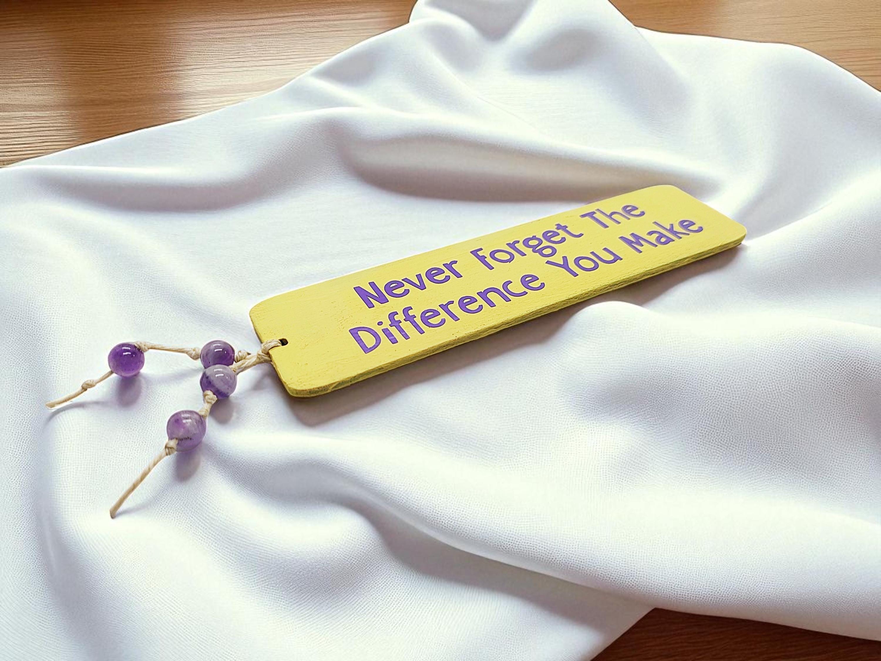 Wooden Never Forget the Difference You Make Bookmark - Book Accessories, Wooden Bookmarks, Book Lover Gifts, Bookish Gift, Custom Bookmark - Thumbnail 2