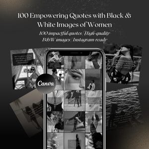 100 Empowering Quotes with Black & White Images of Women | Instagram Post Templates | Female Empowerment | Instagram Templates IG Posts