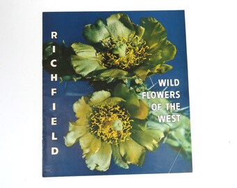 Richfield Oil 1949 Wild Flowers of the West Booklet/ Vintage Advertising Premium/ Flowers and Cactus Guide