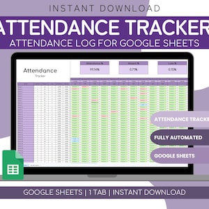 May include: A laptop displays an attendance tracker spreadsheet. The screen shows data with percentages for attendance, absence, and tardiness. Text on the screen reads "Attendance Tracker" and "Attendance Log for Google Sheets."