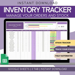 May include: A laptop screen displaying a Google Sheet spreadsheet with the title "Inventory Tracker". The spreadsheet has two tabs, "Inventory Tracker" and "Stock Tracker". The spreadsheet is designed to help manage orders and stock. The spreadsheet is fully automated and includes a total inventory value of $38.13.