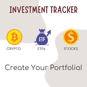 May include: A graphic with the text "INVESTMENT TRACKER" in brown text. There are three icons representing different investment types: a gold coin with a Bitcoin symbol, a purple money bag with the text "ETF" and an upward arrow, and a gold coin with a dollar sign. The text below each icon reads "CRYPTO", "ETFs", and "STOCKS". The text "Create Your Portfolio!" is in black text at the bottom of the graphic.