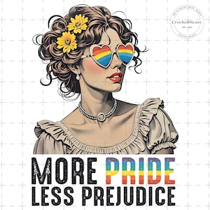May include: A woman with brown hair and yellow flowers in her hair is wearing rainbow heart-shaped sunglasses. The text "MORE PRIDE LESS PREJUDICE" is below her. The text is in black with a rainbow stripe.