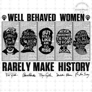 Well Behaved Women Rarely Make History PNG, Feminist Shirt Png, Empowering Women, Strong Women Vintage, Women Speak Womens Rights