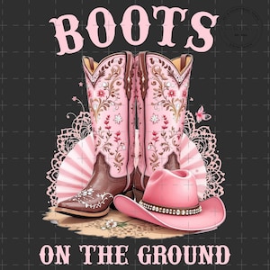 Pink Boots On the Ground PNG, Line Dance Southern Soul Blues RnB Workout Cowboy Boots Pink Cowgirl Boots PNG Sublimation, Melanin Women Png