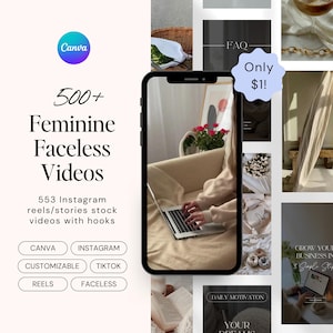 May include: A promotional image for Canva featuring a phone displaying a laptop and various lifestyle images. Text includes "500+ Feminine Faceless Videos" and "553 Instagram reels/stories stock videos with hooks." Additional text: "CANVA", "INSTAGRAM", "CUSTOMIZABLE", "TIKTOK", "REELS", "FACELESS", and "Only $1!"