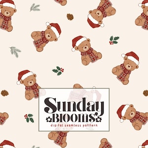 May include: A seamless digital pattern featuring brown teddy bears wearing red Santa hats and red plaid scarves, interspersed with pine cones, holly berries, and pine sprigs on a cream background. The text Sunday BLOOMS digital seamless pattern is centred.
