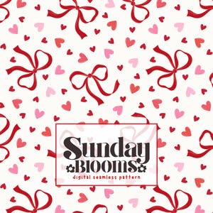 May include: Digital seamless pattern featuring red bows and hearts in shades of red and pink on a white background. The text "Sunday Blooms" is displayed in a rectangular frame, with the words "digital seamless pattern" below.