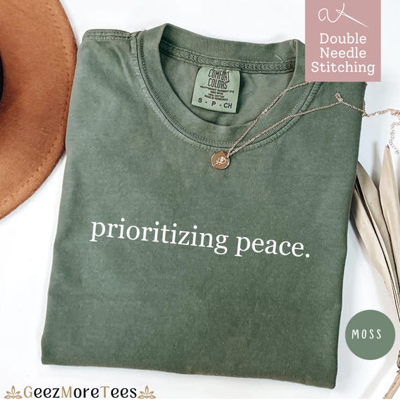 T-shirt Comfort Colors® Prioritizing Peace, inspirerend T-shirt