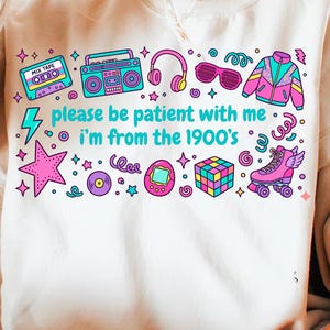Please Be Patient With Me PNG – Funny Retro 1900s Meme Design – Colorful 90s Throwback Sublimation File – Vintage Humor Digital Download