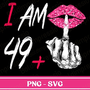 I Am 49 Plus 1 Middle Finger SVG PNG, Funny Math 40th Birthday SVG, I Am 50 Svg Png
