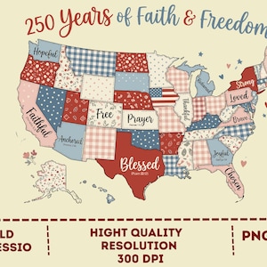 Può includere: Una mappa degli Stati Uniti con ogni stato rappresentato da un design patchwork in rosso, bianco e blu. Le parole "250 Years of Faith & Freedom" sono in alto. Gli stati sono etichettati con parole come "Hopeful" e "Blessed".