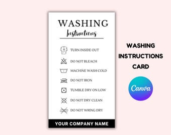 May include: A black and white washing instructions card with the text "WASHING INSTRUCTIONS CARD" and "YOUR COMPANY NAME". The card lists instructions for washing clothes, including turning inside out, not bleaching, machine washing cold, not ironing, tumble drying on low, not dry cleaning, and not wringing dry.