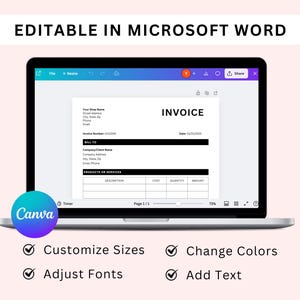 May include: A screenshot of a laptop screen showing a Canva design template for an invoice. The template is editable in Microsoft Word and features a black and white design with sections for billing information, products or services, cost, quantity, and amount. The template is displayed on a laptop screen with the Canva logo in the lower left corner.