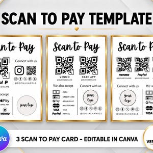 May include: Three white rectangular scan to pay templates with gold borders. Each card features black text, QR codes for payment services like PayPal, Venmo, and Cash App, social media icons, and a placeholder circle for a business logo.
