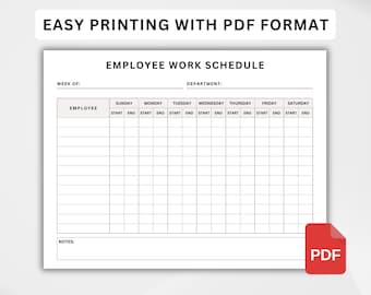 May include: A printable employee work schedule template in PDF format. The template includes columns for employee name, week of, department, and days of the week, with start and end time fields for each day.