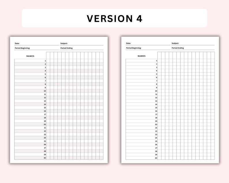 May include: A black and white printable classroom chart with the title "VERSION 4". The chart has two columns, each with a section for "Date", "Period Beginning", "Period Ending", "Names", and a grid of 30 rows and 15 columns.