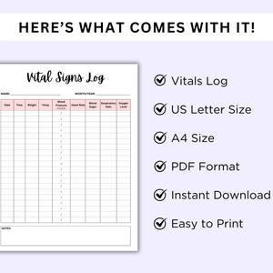 May include: Printable vital signs log in PDF format. The log includes columns for date, time, weight, temperature, blood pressure, heart rate, blood sugar, respiratory rate, and oxygen level. The log is available in US Letter and A4 sizes.