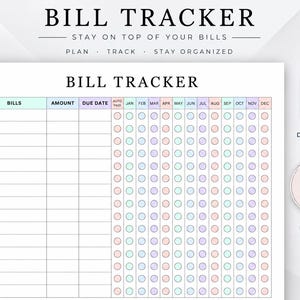 May include: A printable bill tracker document featuring a grid with columns for bills, amount, due date, and auto-paid status, followed by monthly check-off circles for January through December. The header reads BILL TRACKER, PLAN, TRACK, STAY ORGANIZED.