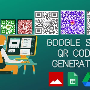 May include: Illustration of a person working on a computer with various QR codes displayed. The image includes the text "GOOGLE SHET QR CODE GENERATOR" and icons for Google Sheets, Google Drive, and a photo.