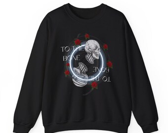 To the bone Sweatshirts