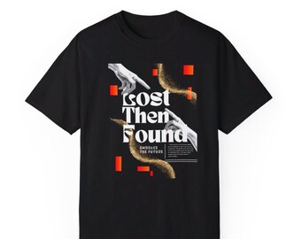Lost then found T-shirt