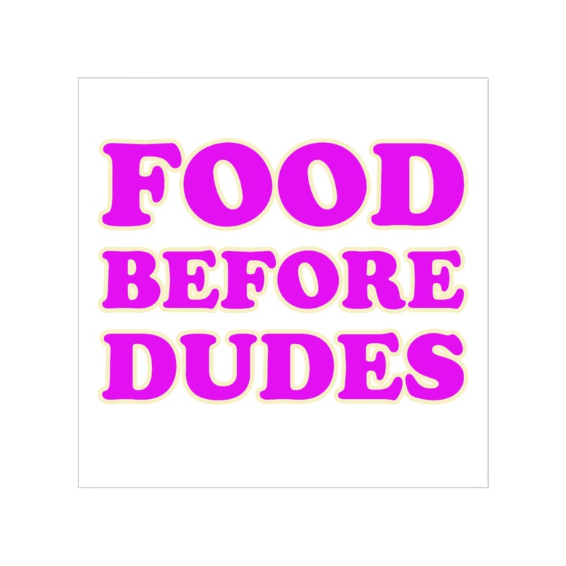 Food Before Dudes - Etsy