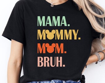 Disney Mama Mommy Mom Bruh Shirt, Mommy Day Shirt, Mom Day Shirt, Mother’s Day Shirt, Funny Mother Shirt,