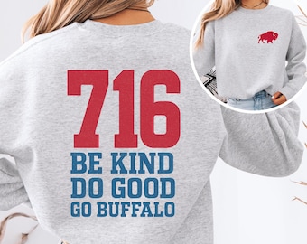 Be Kind Do Good Go Buffalo Football Shirt : Front & Back Print Sweatshirt