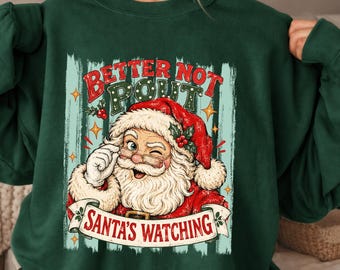 Better Not Pout Santa's Watching Christmas Sweatshirt, Vintage Winking Santa Holiday Graphic Shirt