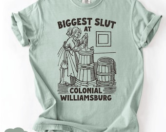 Colonial Williamsburg Humor Tee - Sarcastic Feminist Graphic Top