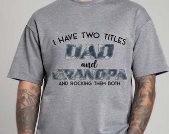 Dad and Grandpa Shirt: Funny Father's Day Tee