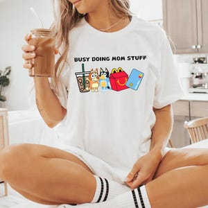 Busy Doing Mom Stuff T-Shirt - Blue Dog Mom Shirt