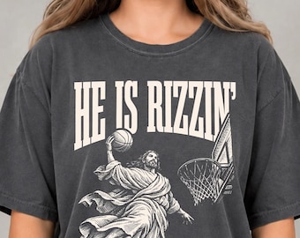 He Is Rizzin Shirt Funny Basketball Jesus Tee Christian Meme Top