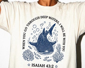 Isaiah 43 2 Christian Shirt Whale Shark Bible Verse Tee Ocean Faith Top