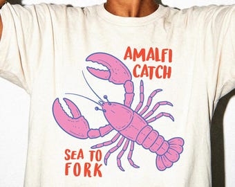 Amalfi Catch Lobster Shirt Cute Seafood Lover Tee Italy Vacation Top
