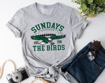 Philadelphia Game Day  Shirt: Sunday's Are For The Birds Sweatshirt & Tshirts