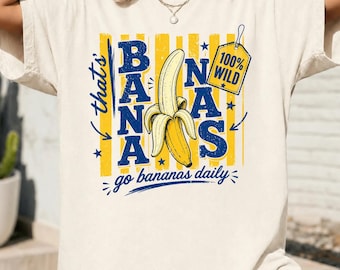 Thats Bananas Shirt Vintage Fruit Tee Funny Quote Graphic Top