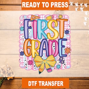 First Grade Coquette Bows DTF Transfer, Back To School Ready To Press, First Grade Bows Heat Transfer, High Quality, First Grade DTF