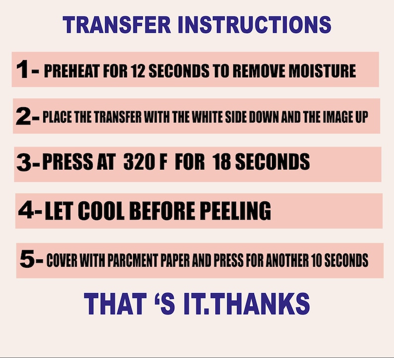 May include: Heat transfer instructions displayed on a light pink background. The text is in black and includes preheating, placement, pressing at 160&deg;C for 18 seconds, cooling, and a final press. The title is in blue.