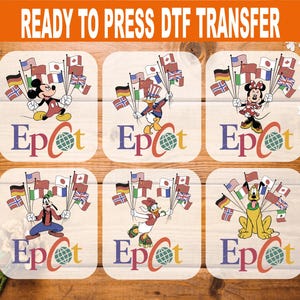 May include: A sheet of six Ready to Press DTF transfers featuring Disney characters including Mickey, Donald, Minnie, Goofy, Daisy, and Pluto holding international flags. Each square design includes the Epcot logo with a globe icon in the letter o.