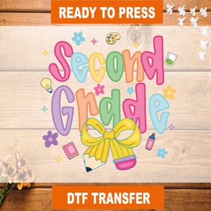 Second Grade Bows DTF Transfer, Back To School Ready To Press, Second Grade Bows Heat Transfer, Second Grade High Quality, Second Grade DTF