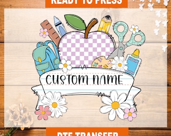 Custom Name Back To School DTF Transfer, Teacher Ready To Press