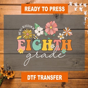 Back To School DTF Transfer, Back To School Ready To Press, Back To School Shirt, Heat Transfer, High Quality, Eighth Grade , Teacher DTF,