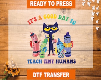 It&#39;s A Good Day To Teach Tiny Humans DTF Transfer, Back To School Ready To Press, Back To School Heat Transfer, High Quality, DTF Gang Sheet