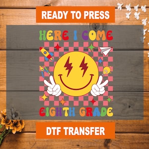 Eighth Grade DTF Transfer, Back To School Ready To Press, 8th Grade Heat Transfer, Eighth Grade High Quality, Eighth Grade, 8th Grade DTF