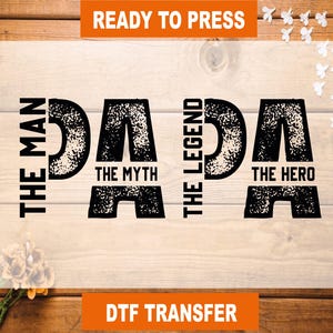 Papa The Man The Myth The Legend DTF Transfer, Dadlife Papa Ready To Press, Dad Heat Transfer, Father&#39;s Day Dtf, Best Dad Ever DTF, Papa Dtf