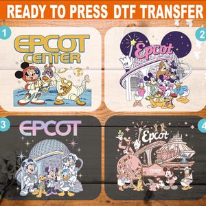 May include: Four ready to press DTF transfers featuring Disney characters at Epcot. Design 1 shows Mickey and Figment in space. Design 2 features the Epcot sphere with various characters. Design 3 displays characters in space suits. Design 4 shows characters at Epcot.