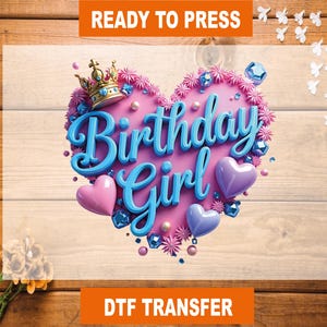 Birthday Girl DTF Transfer, Birthday Girl Ready To Press, Birthday Girl Heat Transfer, Birthday High Qualty, Birthday Girl DTF Gang Sheet